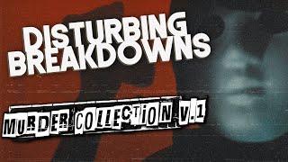 Murder Collection Vol 1 2009  DISTURBING BREAKDOWN