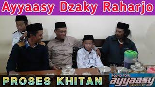 Proses Khitan Ananda Ayyaasy Dzaky Raharjo alhamdulillah berjalan lancar