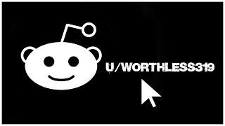 uworthless319 - Extremely Disturbing Reddit User
