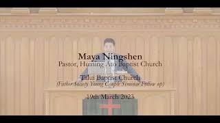 MAYA NINGSHEN Pastor Huining Ato Baptist Church  Talui Baptist Church  19th March 2023