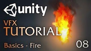 Unity VFX Tutorials - 08 - Basics Fire