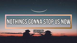 Starship - Nothings gonna stop us now lyrics