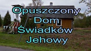 OPUSZCZONY DOM ŚWIADKÓW JEHOWY @BIEGAMPOWSI URBEX Zagadkowa szafa pełna artefaktów...