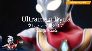 Ultraman Dyna Opening Theme Full 『Ultraman Dyna』 Tatsuya Maeda