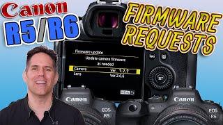 Canon R5 & R6 Firmware Update Requests from Users