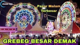 PASAR MALAM TERBARU  GREBEG BESAR DEMAK  BESARAN DEMAK