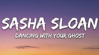 Sasha Sloan - Dancing With Your Ghost Lyrics