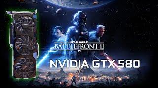 NVIDIA GTX 580 - STAR WARS BATTLEFRONT II 2017