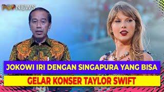 Singapura Bisa Gelar Konser Taylor Swift Selama 6 Hari Jokowi Bandingkan dengan Indonesia