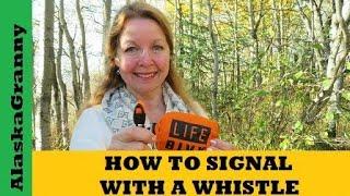 How To Signal With A Whistle...Call Emergency Help With A Whistle...Prepping Survival Skill