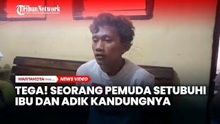 TEGA Seorang Anak Setubuhi Ibu dan Adik Kandungnya di Lampung Selatan