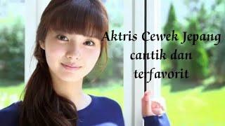 Aktris cewek jepang cantik dan terfavorit