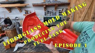 Fiberglass Mold Making Producing The Fuel Tank EP1