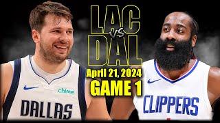 Los Angeles Clippers vs Dallas Mavericks Full Game 1 Highlights - April 21  2024 NBA Playoffs