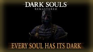 Every Soul has its Dark Dark Souls Remastered Episode 1