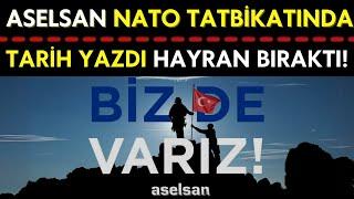 ASELSANın Müthiş Şovu NATO Tatbikatında Türk İmzası