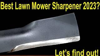 Best Lawn Mower Blade Sharpener 2023? From $9 to $1200—6 Sharpeners Compared Lets find out