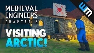 Medieval Engineers Multiplayer Survival Gameplay - Visiting Arctic Ep 6 CH3