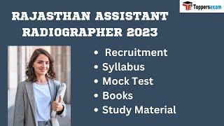 RAJASTHAN ASSISTANT RADIOGRAPHER Recruitment 2023 Syllabus Mock Test Books Study Material