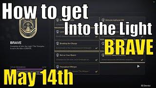 How to get the BRAVE Title Into the Light  Super Easy  Ends June 3rd  Destiny 2