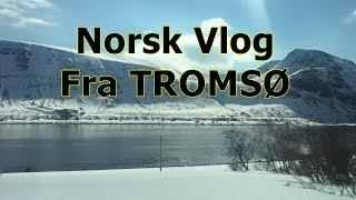 Norsk vlog from TROMSØ WIth subtitles