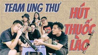 Team Ung Thư rủ cả Schannel hút thuốc lào 