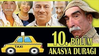 AKASYA DURAĞI 10. BÖLÜM