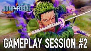 JUMP Force - PS4XB1PC - Gameplay Session #2 Zoro VS Sasuke
