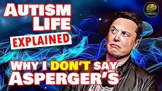 Autism Life Explained Why I DONT say Aspergers