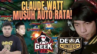 KETIKA DEWA WATT MENGGUNAKAN CLAUDE AUTO RATA GILAAA KOMPAK BANGET DEWA VS GEEK GAME 2 MPL SEASON 13