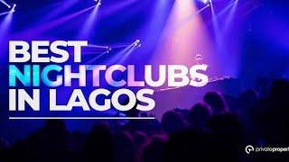 MOST EXPENSIVE NIGHT CLUBS IN LAGOS  UPDATED 2024