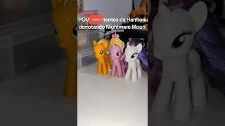 elementos da lacração derrotando Nightmare Moon #memes #colecionismo #adultcollector