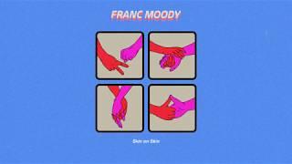 Franc Moody - Skin on Skin Official Audio