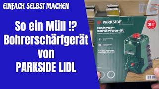 So ein Müll ? Bohrerschärfgerätvon PARKSIDE LIDL