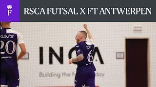 HIGHLIGHTS Belgian Futsal League RSCA Futsal - FT Antwerpen  2023-2024