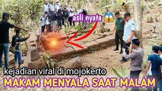 HEBOH  MAKAM MENYALA SINAR SAAT MALAM DI MOJOKERTO  Jadi tontonan warga saat ini