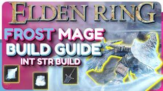 Elden Ring Frost Mage Build Guide - Intelligence Strength Build Late-Game