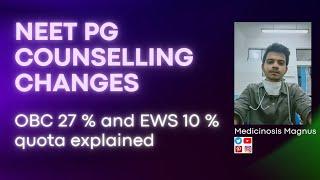 NEET PG recent counselling changes  - OBC 27% & EWS 10% II Why is this bad