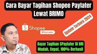 Cara Bayar Tagihan Shopee Paylater Lewat BRIMO Update Terbaru 2024  Bayar Tagihan Spaylater Di BRI