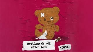 Topic A7S - Breaking Me Official Audio