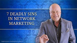 Network Marketing Training 7 Deadly Sins in Network Marketing by Eric Worre