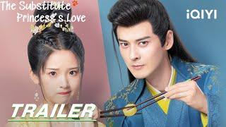 Trailer The general protects his beloved wife  偷得将军半日闲 The Substitute Princesss Love  iQIYI