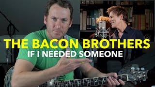 Guitar Teacher REACTS The Bacon Brothers If I Needed Someone  LIVE 4K