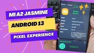 MI A2 Jasmine  How To Flash Android 13 Pixel Experience For Newbie Retrofit