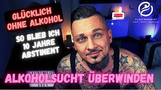 Alkoholsucht - meine Aufarbeitung um Abstinent zu bleiben - Ich erzähle