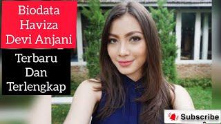 BIODATA & PROFIL HAVIZA DEVI ANJANI LENGKAP UMUR & AGAMA