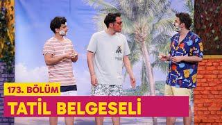 Tatil Belgeseli 173. Bölüm -  Çok Güzel Hareketler 2