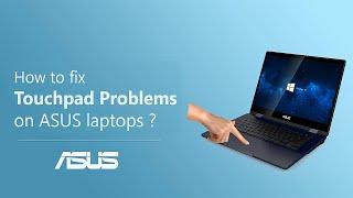 How to Fix Touchpad Problems on ASUS Laptops?      ASUS SUPPORT