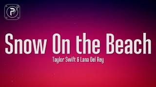 Taylor Swift ft. Lana del Rey - Snow On The Beach Lyrics