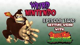 Weird Nintendo - Episode 02 - Getting Weird with Donkey Kong Jungle Beat